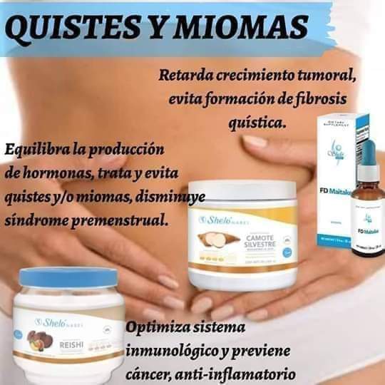 ¿QUISTES Y MIOMAS?REISHI, CAMOTE SILVESTRE Y FD MAITAKE PÍDELOS: En la Sección 02- "Bienestar desde el Interior"